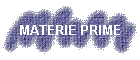 MATERIE PRIME